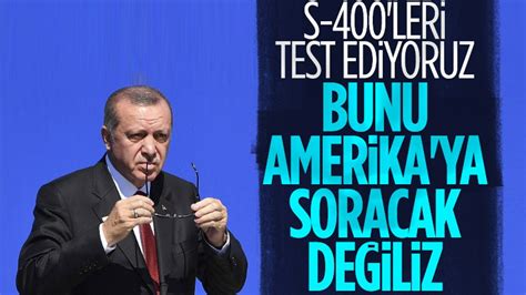 C­u­m­h­u­r­b­a­ş­k­a­n­ı­ ­E­r­d­o­ğ­a­n­:­ ­T­e­s­t­ ­y­a­p­m­a­y­ı­ ­k­a­l­k­ı­p­,­ ­A­B­D­­y­e­ ­s­o­r­a­c­a­k­ ­d­e­ğ­i­l­i­z­